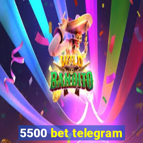 5500 bet telegram